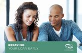 REPAYING YOUR LOAN EARLY - FLA - FLA – The Finance ... · PDF fileREPAYING YOUR LOAN EARLY What this leaflet tells you Early repayment, or early settlement, is where you repay some