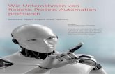 1 Wie Unternehmen von Robotic Process Automation · PDF file4 Wie Unternehmen von Robotic Process Automation RPA profitieren 5 das Anwenderverhalten auch in komplexeren Si - tuationen