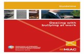DMP Guideline - Dealing with Bullying at · PDF fileiv Dealing with bullying at work — guideline Foreword This guideline is issued by Resources Safety under the Mines Safety and
