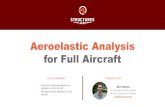 Aeroelastic Analysis for Full Aircraft - FEA Software · PDF fileAeroelastic Analysis for Full Aircraft ... Femap, NX Nastran, Fibersim, ... • Static aeroelastic analysis takes into