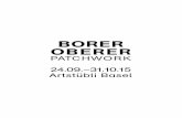 PATCHWORK 24.09. –31.10.15 Artstübli Basel -  · PDF fileArtworks BORER OBERER – Patchwork _____ Nr. Titel Technik Jahr Format cm CHF