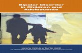 Bipolar Disorder in Children and Adolescents - NIMH 12-6380/NIH 12-6380.pdf · Bipolar Disorder in Children and Adolescents National Institute of Mental Health U.S. Department of