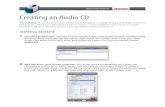 Creating an Audio CD - Roxioimg.roxio.com/roxiocentral/toast11/Creating_Audio_CDs_Tutorial.pdf · Creating an Audio CD! Roxio Toast 11 makes creating an audio CD as simple as a couple