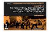 Teaching Scriptwriting, Screenplays and Storyboards …Handouts... · Teaching Scriptwriting, Screenplays and Storyboards for Film and TV Production SERIES TEACHING FILM AND MEDIA