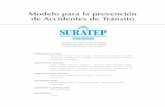 Modelo para la prevención de Accidentes de Tránsito · PDF fileempresa por causa de los incidentes y accidentes de tránsito, le permitirá a las directivas hacer un cálculo del