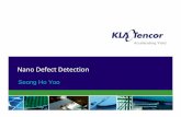 Nano Defect Detection -  · PDF fileImportance of defectivity control | Nano Defect impacts profit Competitive wafer cost Ramp & time‐to‐ market Product reliability