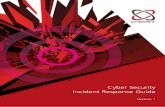 Cyber Security Incident Response Guide · PDF file4 Cyber Security Incident Response Guide Few organisations really understand their ‘state of readiness’ to respond to a cyber