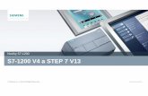 Noviky S7-1200 S7-1200 V4 a STEP 7 V13 - w5. · PDF fileTotally Integrated Automation Portal Jednotný inženýrský nástroj TIA Portal Intuitive Efficient Approved SINAMICS SINAMICS
