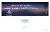 Deploy Your First Cloud Foundry App v1.75 · PDF fileDeploy Your First Cloud Foundry App to Any ... property from cf-node-hellocloud-dcn to a unique hostname with your ... Quiz: What