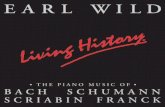 BACH SCHUMANN SCRIABIN FRANCK - Ivory · PDF fileReaching a milestone, we look back into the past, we look ahead into the future For Earl Wild, 2005 brings a milestone – his ninetieth