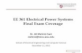 EE 361 Electrical Power Systems - School of Electrical ...eecs.wsu.edu/~mehrizi/ee361/2015F/EE361_2015F_CoverageExamFinal… · EE 361 Electrical Power Systems Final Exam Coverage