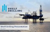 Shelf Drilling Presentation · PDF fileShelf Drilling Presentation (May 2017) 3 Shelf Drilling Overview Experienced Management Team •Nearly 10 years in oil and gas corporate finance