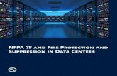 NFPA 75 and Fire Protection and Suppression in Data · PDF fileNFPA 75 and Fire Protection and Suppression in Data Centers Data centers are critical components of today’s modern