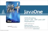XSS Proofing Java EE, JSP, and JSF Applications - · PDF fileXSS-Proofing JavaTM EE, JSP, and JSF Applications Jeff Williams Aspect Security jeff.williams@aspectsecurity.com Twitter