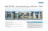 KONE revolving door 50 revolving door 50_tcm36-47682.pdf · Durable and hygienic The glass and steel panels are resistant to wear and tear, vandal-proof, and easy to clean. EN16005