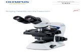 Bringing Reliability into the Classroom - · PDF fileBiological Microscope CX23. 1 2 Lift Carry 3 Prepare Convenient and easy access ... 8F Olympus Tower, 446 Bongeunsa-ro, Gangnam-gu,