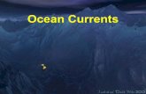 Ocean Currents - · PDF filePhysical properties of the atmosphere: Density • Warm, low density air rises • Cool, high density air sinks • Creates circular- moving loop of air