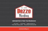 Lightweight Steel & Timber Truss  · PDF file  ABOUT US Dezzo Roofing specialises in the manufacturing and supplying of lightweight steel roof support systems, a viable and cost
