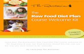 The Raw Food Diet Plan - The Rawtarian: Simple, Satisfying ... · PDF fileoupon Inside! The Rawtarian’s Raw Food Diet Plan Course Welcome Kit Edition 4 • 2015 The Raw Food Diet