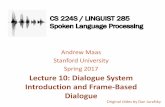 Andrew Maas Stanford University Spring 2017 Lecture 10 ...web.stanford.edu/class/cs224s/lectures/224s.17.lec10.pdf · something that is not the direct answer to the question. ...
