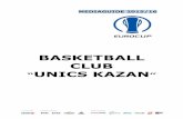 BASKETBALL CLUB UNICS KAZANunics.ru/files/Mediaguide_15-16.pdf · 4 History & achievements Unics Kazan comes off a great season that saw the team come within one result the Eurocup