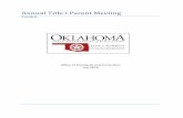 Annual Title I Parent Meeting - Oklahoma Statesde.ok.gov/sde/sites/ok.gov.sde/files/FedProg-TitleI-AnnualParentM... · Annual Title I Parent Meeting Toolkit . Office of Standards