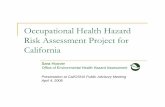 Presentation on: Occupational Health Hazard Risk ... · PDF fileOccupational Health Hazard Risk Assessment Project for California Sara Hoover Presentation at Cal/OSHA Public Advisory