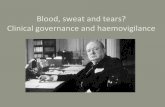 Blood, sweat and tears? Clinical governance and · PDF fileblood, toil, tears and sweat." "Come then, let us go forward together with our united strength." Winston Churchill May 13,