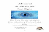 8. Advanced Hypnotherapy Part Eight - Learn Hypnosisbritishhypnosis.com/resources/advancedeight.pdf · The Dave Elman Induction ... relaxation and find the harder you try to make
