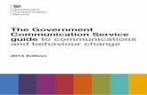 The Government Communication Service guide to ... · PDF fileThe Government Communication Service guide. to communications and behaviour change. Contents. Foreword 1 1. Introduction