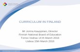 CURRICULUM IN FINLAND - DGEdge.mec.pt/.../files/Noticias_Imagens/1_curriculum_in_finland.pdf · For learning and competence CURRICULUM IN FINLAND Mr Jorma Kauppinen, Director Finnish