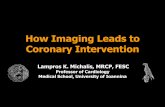 How Imaging Leads to Coronary Intervention - Livemedia.grstatic.livemedia.gr/hcs2/documents/us89_20131216091451_mixalis.pdf · How Imaging Leads to Coronary Intervention Lampros K.