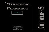 Strategic Planning · PDF fileStrategic Planning Guidelines has been prepared ... Strategic Planner or Planning ... A strategic plan develops a clear statement of the agency’s mission