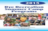 Rye Recreation Summer Camp Programs - E-Gov · PDF fileRye Recreation Summer Camp Programs 2015 City of Rye Recreation Department ... you’re looking for something exciting to do