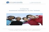 A Case for Emotional Intelligence in Our Schools · PDF fileSix Seconds, The Emotional Intelligence Network 2 Executive Summary Emotional intelligence (EQ) is the ability to use emotions