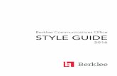 Berklee Communications Office STYLE GUIDE · PDF fileWelcome to the Berklee Communications Style ... music in a number of styles, including folk, gospel, jazz, ... recipients include