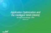 Application Optimization and the Intelligent WAN (IWAN) · PDF file3G/4G-LTE AVC Internet Private Cloud Virtual Private Cloud Public WAAS PfR Cloud Secure Connectivity ... WAAS applies