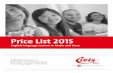 Price List 2015 - cdn02.abakushost.comcdn02.abakushost.com/ielsmalta/filerepo/files/Price_list_2015_1.pdf · Price List 2015 English language courses in Malta and Gozo. ... • Student
