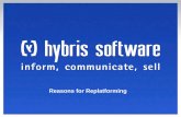 Reasons for Replatforming - online-web- · PDF fileReasons for Replatforming. hybris Company Confidential hybris GmbH, 2 When to change platform? If you can ... Global e-commerce solution