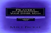 Mike Bickle · PDF fileMike Bickle is the director of the International ... Prayers to Strengthen Your Inner Man By Mike Bickle Published by Forerunner Publishing International House