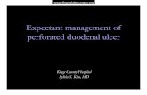 Expectant management of perforated duodenal  · PDF fileExpectant management of perforated duodenal ulcer Kings County Hospital Sylvia S. Kim, MD