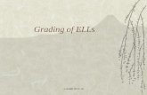 Grading of ELLs - Collier County Public Schools / Homepage of ELLs.pdf · Grading of ELLs . L.Smith 2013-14 ... ELL students who are limited in English need support with grade level