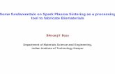 Some fundamentals on Spark Plasma Sintering as a ... Plasma Sintering... · Sintering Sintering refers to the process of firing and consolidation of powders at T> 0.5T m, where diffusional
