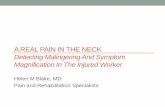 A REAL PAIN IN THE NECK - Missouri Labor · PDF fileA REAL PAIN IN THE NECK Detecting Malingering And Symptom Magnification In The Injured Worker Helen M Blake, MD Pain and Rehabilitation
