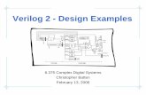 Verilog 2 - Design Examplescsg.csail.mit.edu/.../lectures/L03-Verilog-Design-Examples.pdf · 6.375 Spring 2006 • L03 Verilog 2 - Design Examples • 2 Course administrative notes