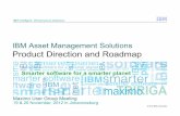 IBM Asset Management Solutions Product Direction and Roadmap … Maximo Asset... · IBM Asset Management Solutions Product Direction and Roadmap IBM Intelligent Infrastructure Solutions