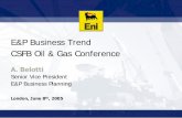 CSFB Oil & Gas Conference E&P Business Trend · PDF fileE&P Business Trend CSFB Oil & Gas Conference London, June 8 th, 2005 A. Belotti Senior Vice President E&P Business Planning