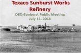 Texaco Sunburst Works Refinery - Montana DEQ · PDF fileTexaco Sunburst Works Refinery DEQ-Sunburst Public Meeting July 11, 2013