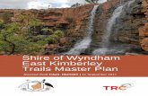 Shire of Wyndham East Kimberley Trails Master · PDF file6.4 Kayaking and non-motorised water activity 45 ... The Shire of Wyndham East Kimberley Trails Master Plan ... The proposal