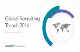 Global Recruiting Trends 2016 - LinkedIn · PDF fileGlobal Recruiting Trends 2016 . Introduction To truly inﬂuence business decisions, you need to understand where the industry is